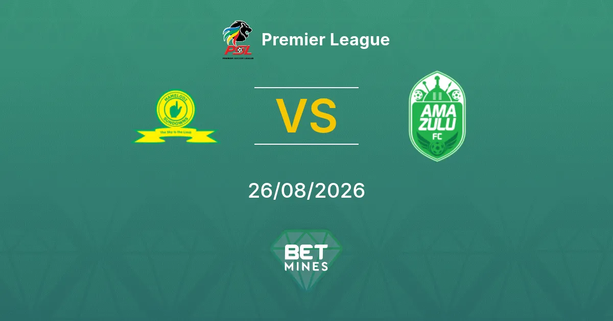 Pronostico Mamelodi Sundowns vs AmaZulu: Anteprima e Analisi della Partita | Premier League 26-08-2026
