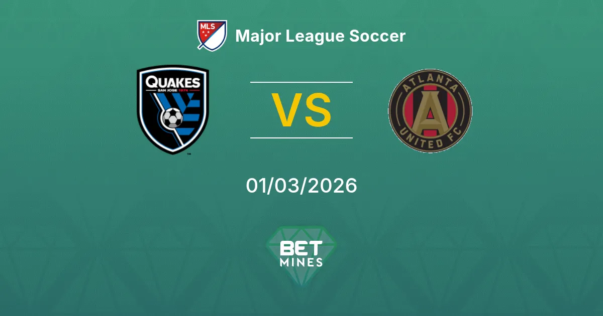 SJ Earthquakes vs Atlanta United Pronostic : Aperçu et Analyse du Match | Major League Soccer 01-03-2026