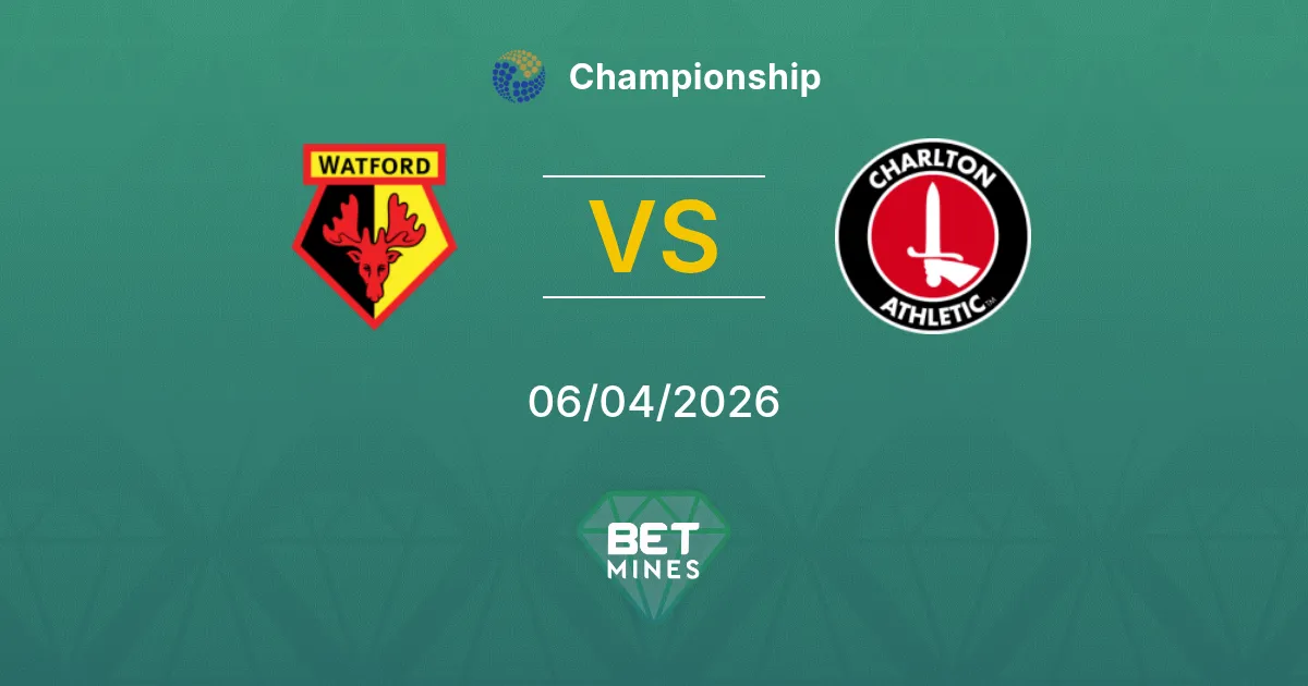 Watford vs Charlton Athletic Pronóstico: Previa y Análisis del Partido | Championship 06-04-2026