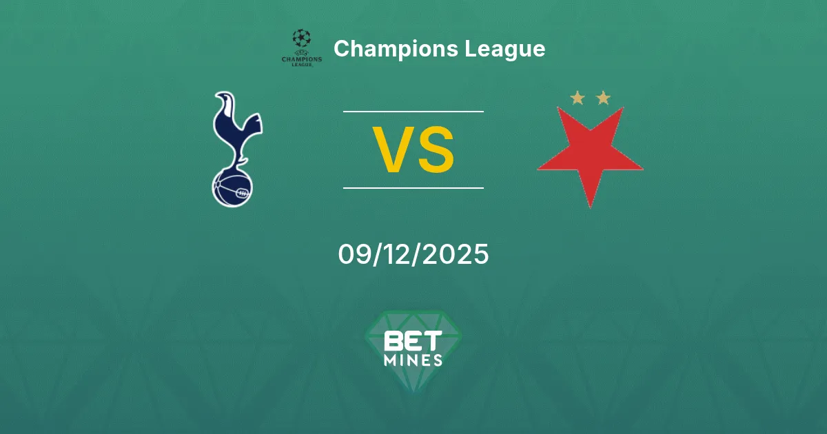 Tottenham Hotspur vs Slavia Prague Pronostic : Aperçu et Analyse du Match | Ligue des Champions 09-12-2025