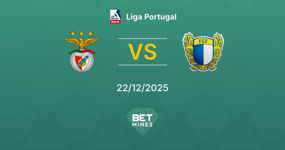 Benfica vs Famalicão Pronostico: Anteprima e Analisi della Partita | Liga Portugal 22-12-2025