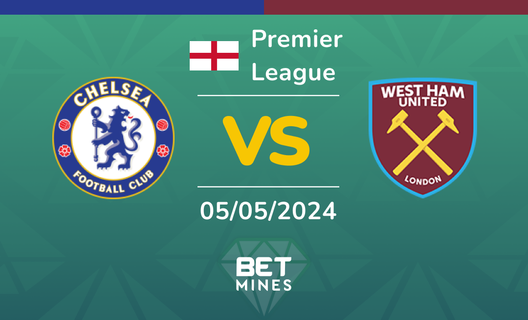 Chelsea vs West Ham United: Analysis and Prediction of the Premier League match