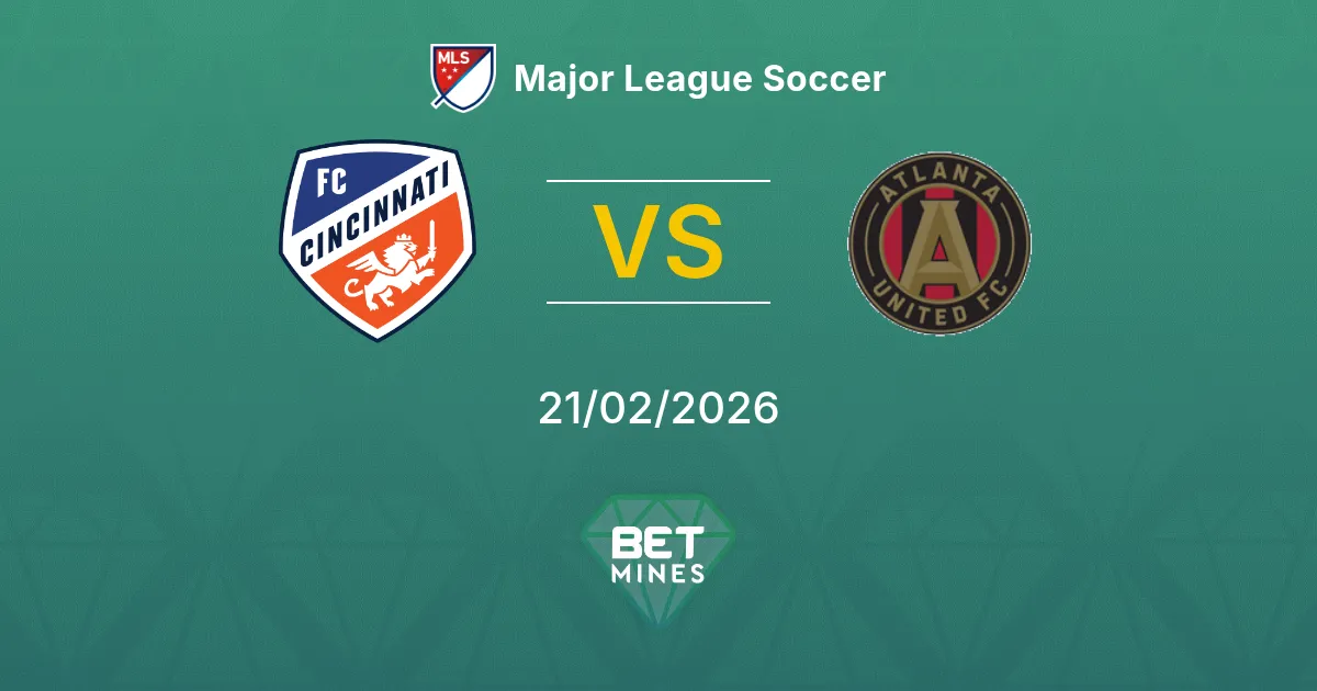 Cincinnati vs Atlanta United Pronostic : Aperçu et Analyse du Match | Major League Soccer 21-02-2026