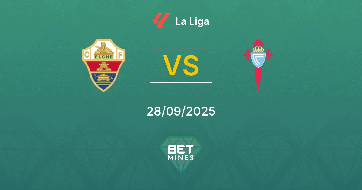 Elche vs Celta Vigo Pronostic : Analyse et Avant-Match | La Liga 28-09-2025
