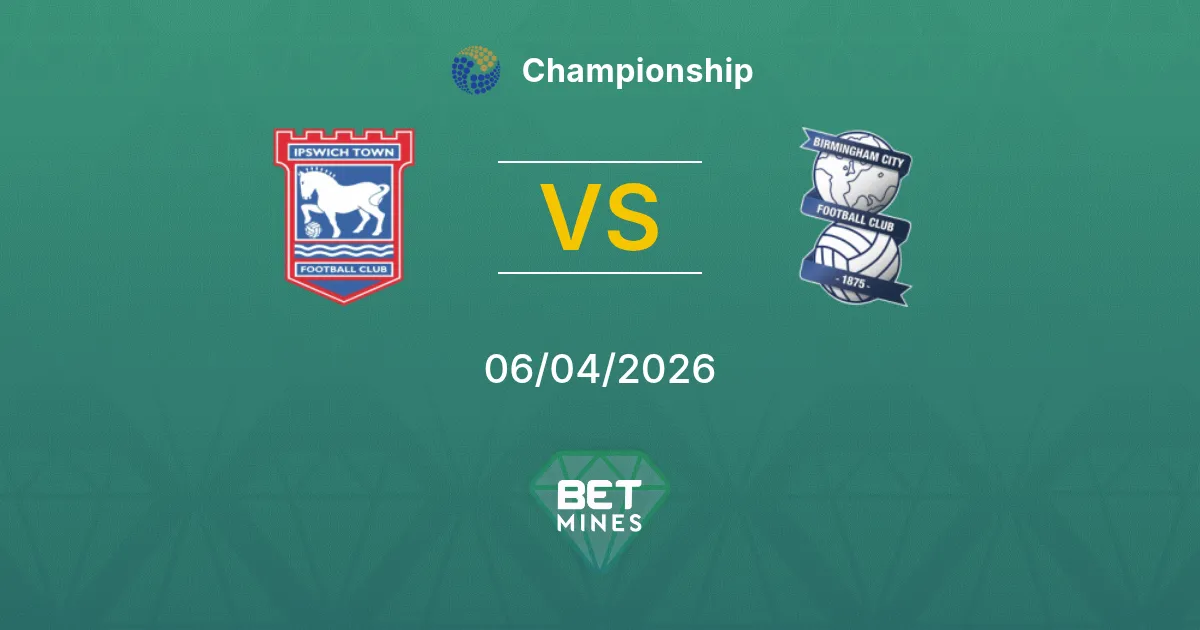 Ipswich Town vs Birmingham City Pronóstico: Previa y Análisis del Partido | Championship 06-04-2026