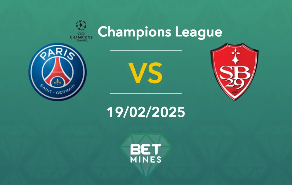 Pronostic Paris Saint Germain vs Brest : Aperçu et analyse du match - Ligue des Champions
