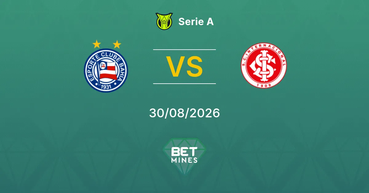 Pronostico Bahia vs Internacional: Anteprima e analisi della partita | Serie A 30-08-2026