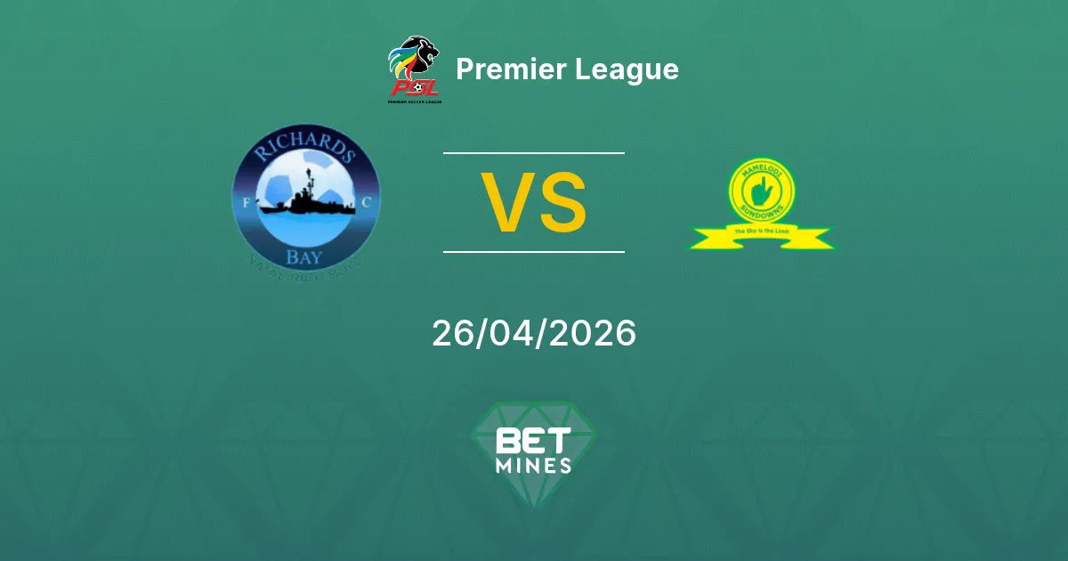 Richards Bay vs Mamelodi Sundowns Pronostico: Anteprima e Analisi della Partita | Premier League 26-04-2026