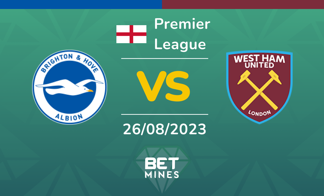 Brighton & Hove Albion vs West Ham: Analysis and Prediction of the Premier League match