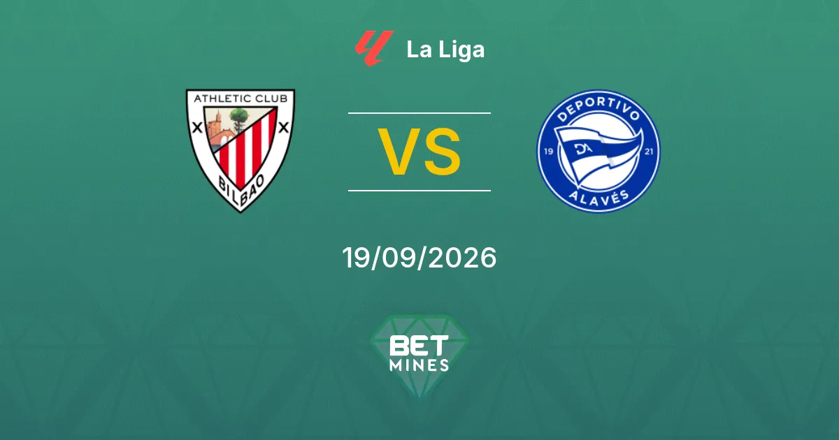 Palpite Athletic Club x Deportivo Alavés: Prévia e análise da partida | La Liga 19-09-2026