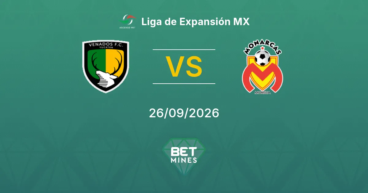 Pronostico Venados vs Morelia: Anteprima e Analisi della Partita | Liga de Expansión MX 26-09-2026