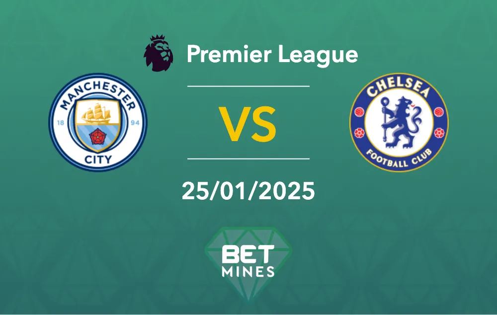 Pronostic Manchester City vs Chelsea : aperçu et analyse du match - Premier League