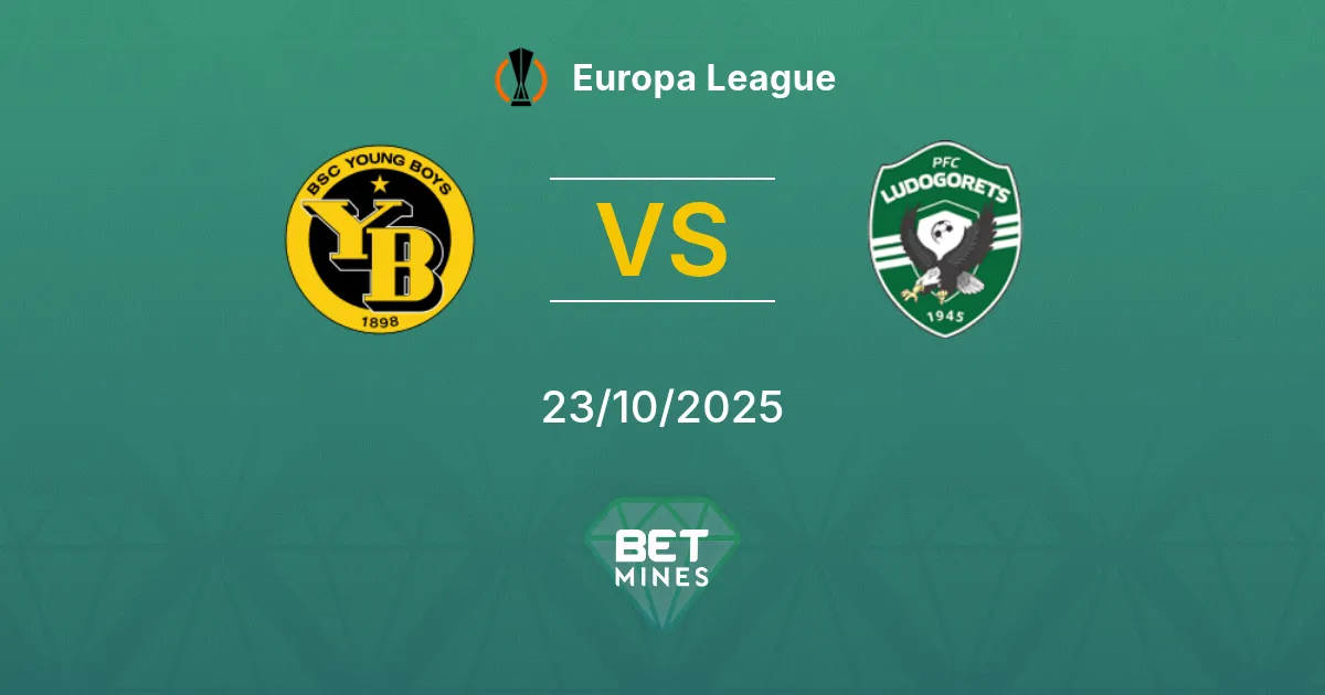 Young Boys vs Ludogorets Pronostico: Anteprima e Analisi della Partita | Europa League 23-10-2025