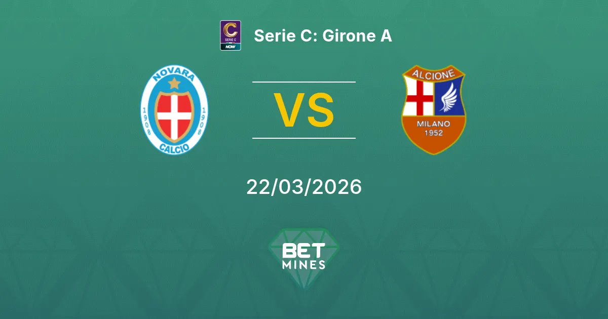 Novara vs Alcione Pronostico: Anteprima e Analisi del Match | Serie C: Girone A 22-03-2026