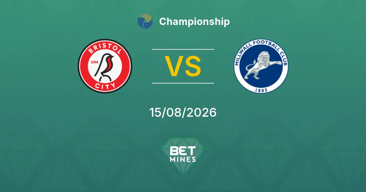 Bristol City vs Millwall Pronostico: Anteprima e Analisi della Partita | Championship 15-08-2026
