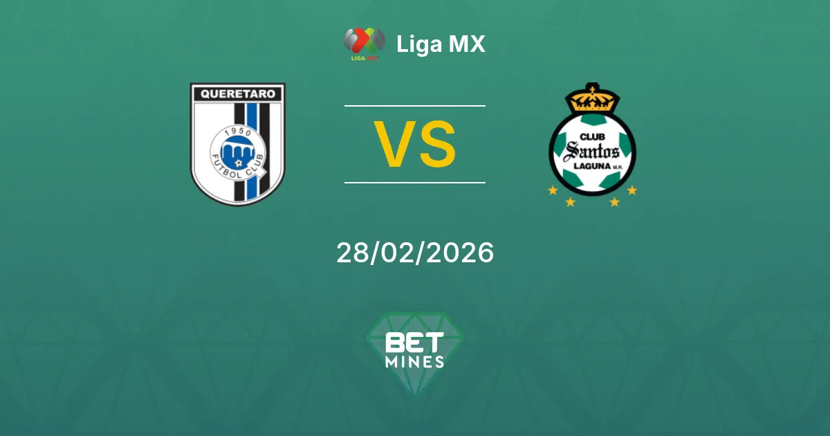 Querétaro vs Santos Laguna Pronostic : Aperçu et Analyse du Match | Liga MX 28-02-2026