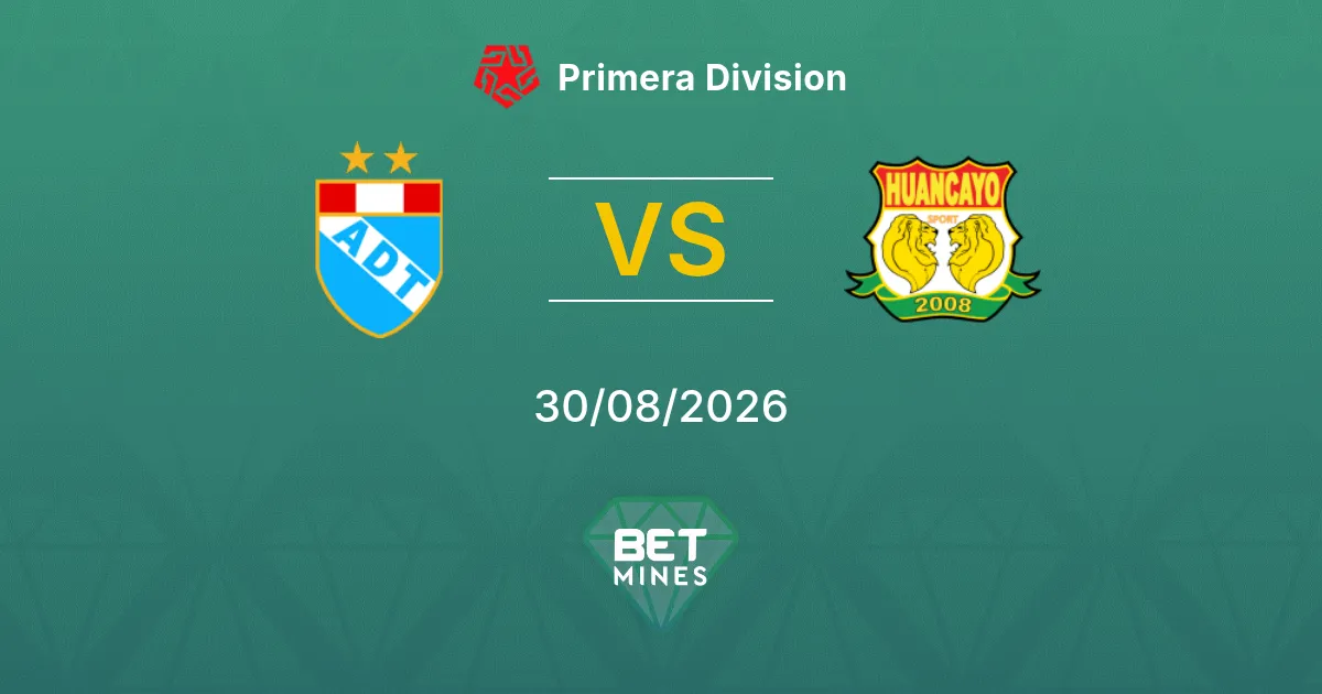 Pronostic ADT vs Sport Huancayo : Aperçu et Analyse du Match | Primera Division 30-08-2026