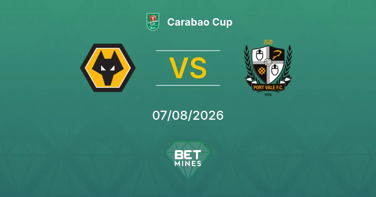 Wolverhampton Wanderers x Port Vale Palpite: Prévia e Análise da Partida | Carabao Cup 07-08-2026