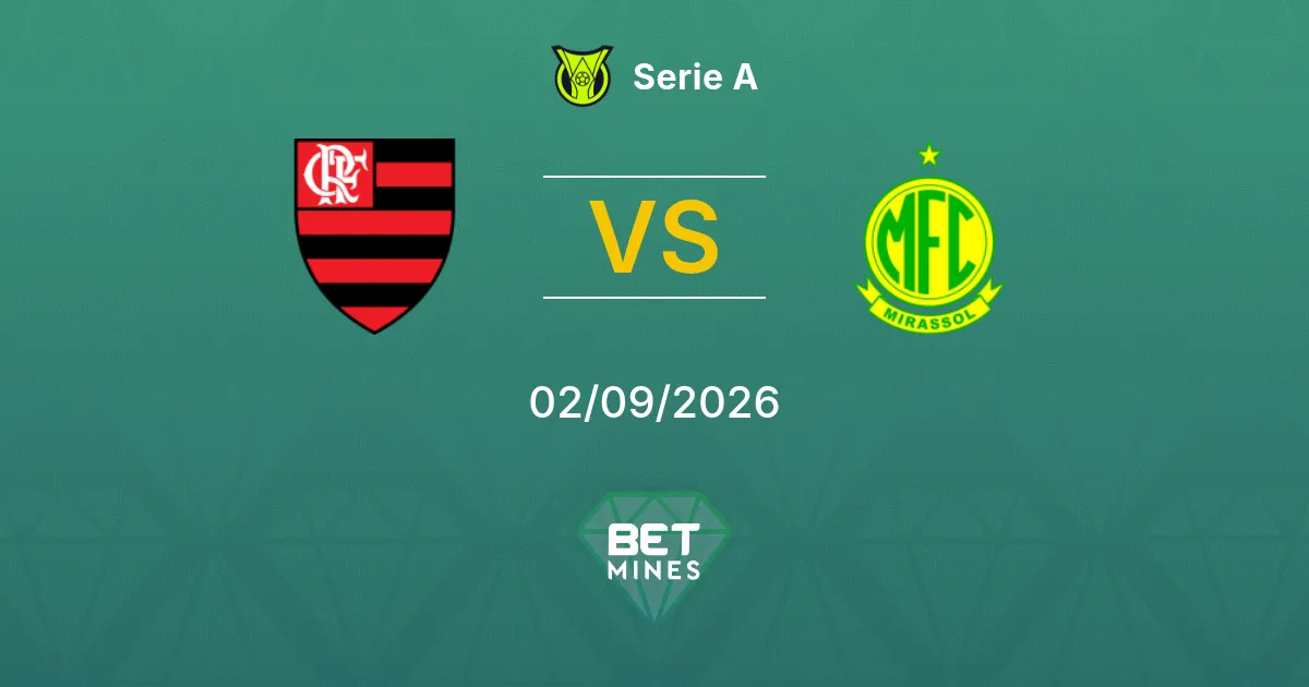 Pronostic Flamengo vs Mirassol : Aperçu et Analyse du Match | Serie A 02-09-2026