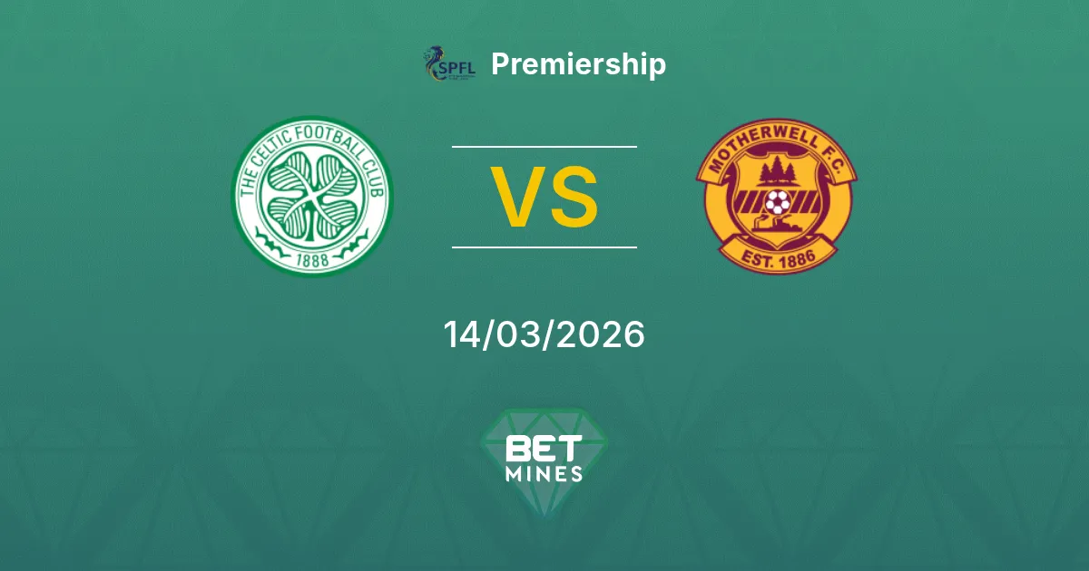 Celtic vs Motherwell Pronóstico: Previa y Análisis del Partido | Premiership 14-03-2026