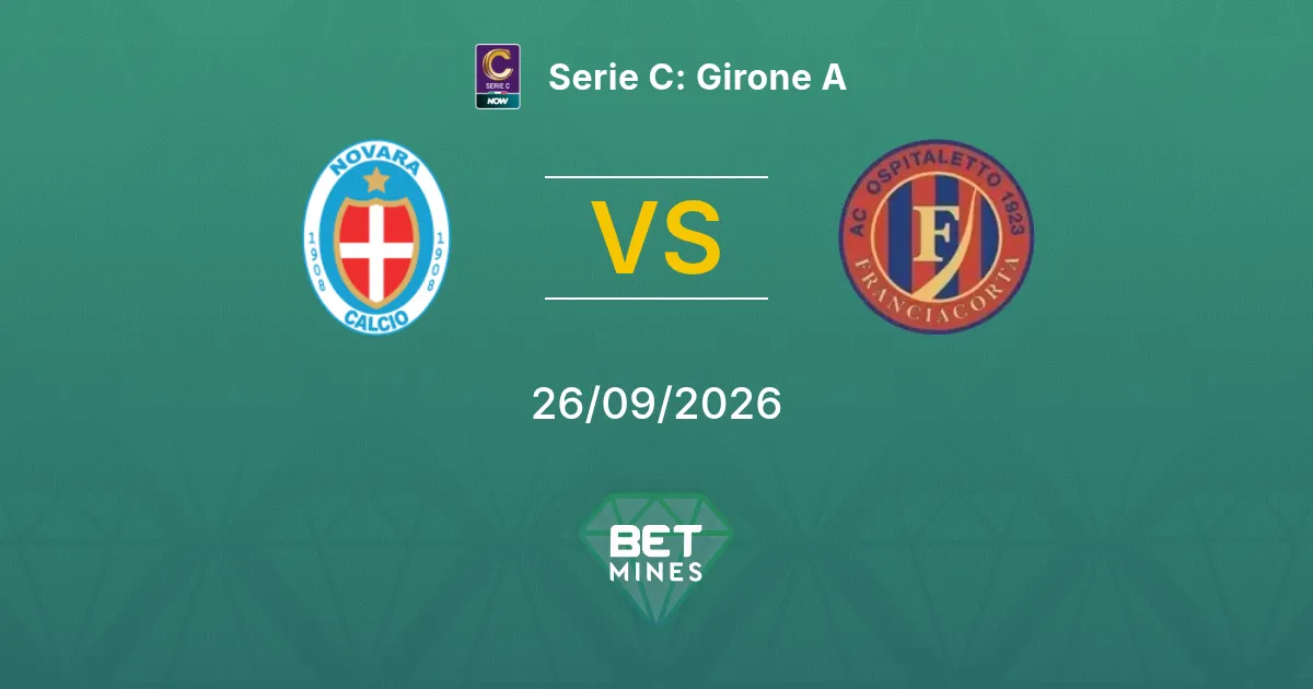 Pronostico Novara vs Ospitaletto: Anteprima e analisi della partita | Serie C: Girone A 26-09-2026