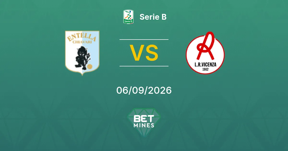 Pronostico Virtus Entella vs Vicenza: Anteprima e Analisi della Partita | Serie B 06-09-2026