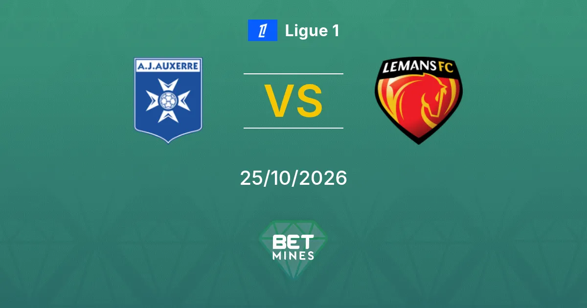 Auxerre vs Le Mans Pronóstico: previa y análisis del partido | Ligue 1 25-10-2026
