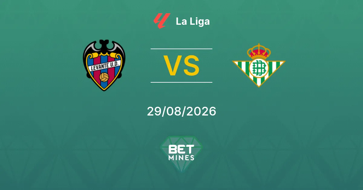 Palpite Levante x Real Betis: Prévia e Análise da Partida | La Liga 29-08-2026