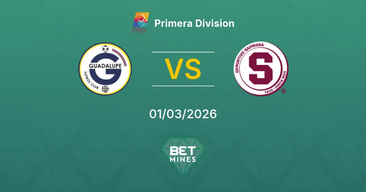 Guadalupe vs Deportivo Saprissa Pronostic : Aperçu et Analyse du Match | Primera Division 01-03-2026