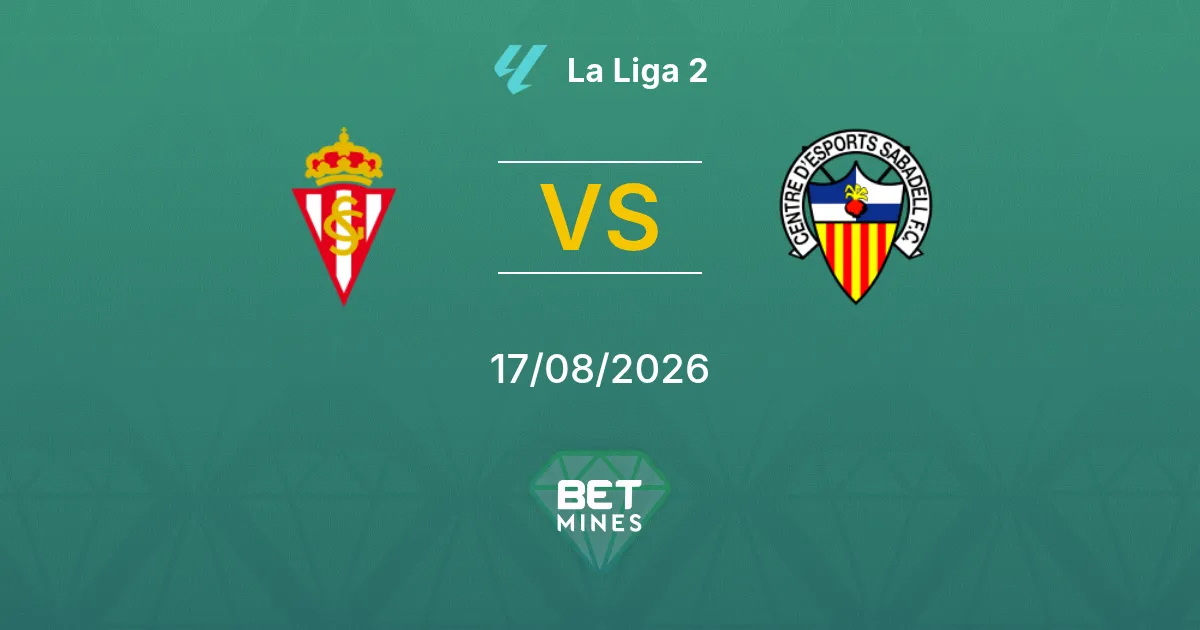Pronostic Sporting Gijón vs Sabadell : Aperçu et Analyse du Match | La Liga 2 17-08-2026