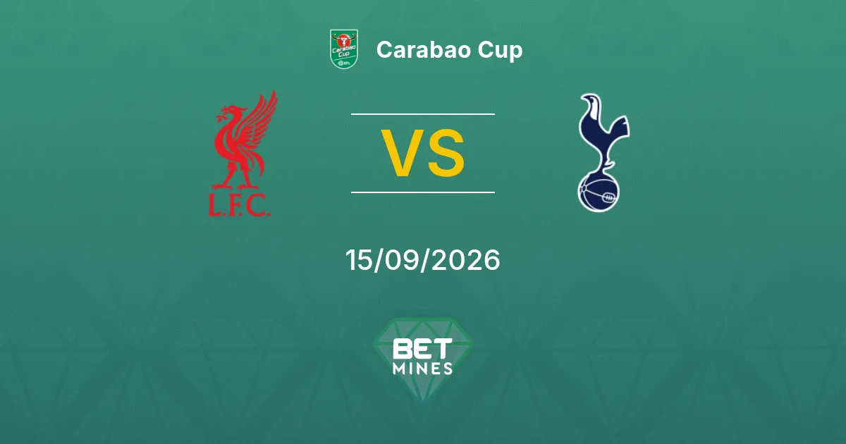 Liverpool vs Tottenham Hotspur Pronóstico: Previa y Análisis del Partido | Carabao Cup 15-09-2026