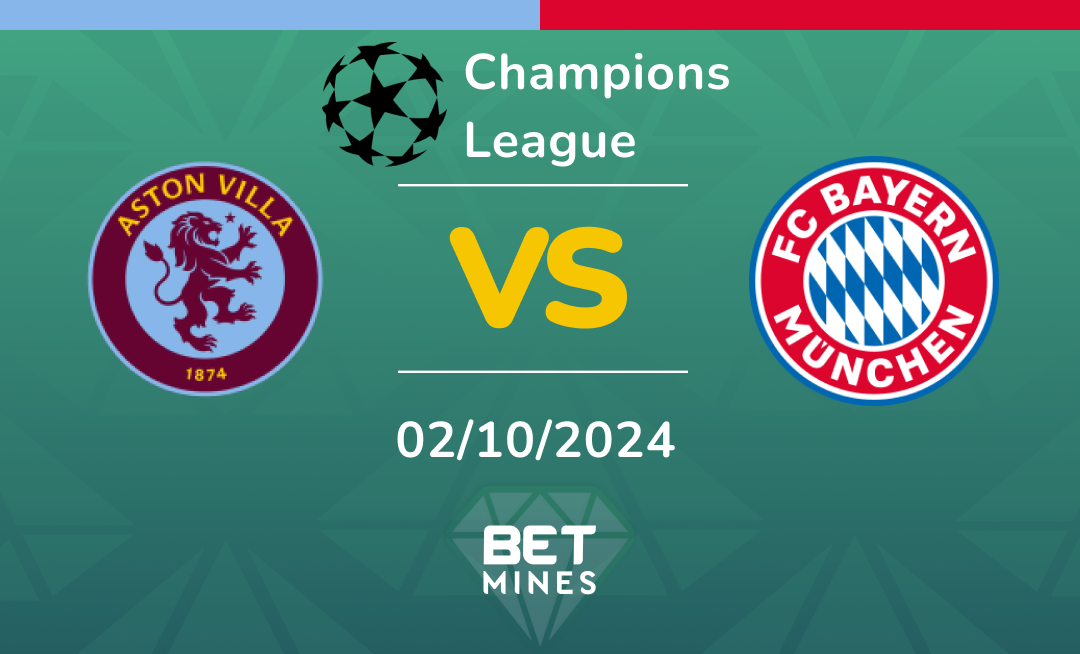 Aston Villa - FC Bayern München: Analyse et Pronostic du match de Champions League