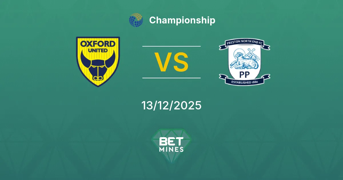 Oxford United vs Preston North End Pronostico: Anteprima e Analisi della Partita | Championship 13-12-2025
