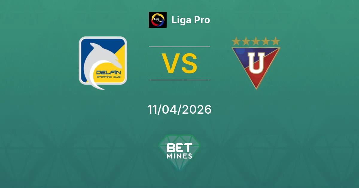 Delfín vs LDU Quito Pronóstico: Previa y Análisis del Partido | Liga Pro 11-04-2026
