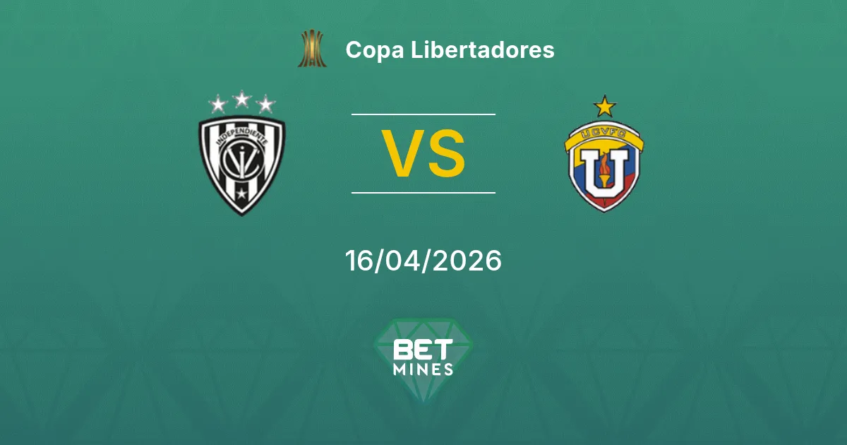 Independiente del Valle vs UCV Pronóstico: Previa y Análisis del Partido | Copa Libertadores 16-04-2026
