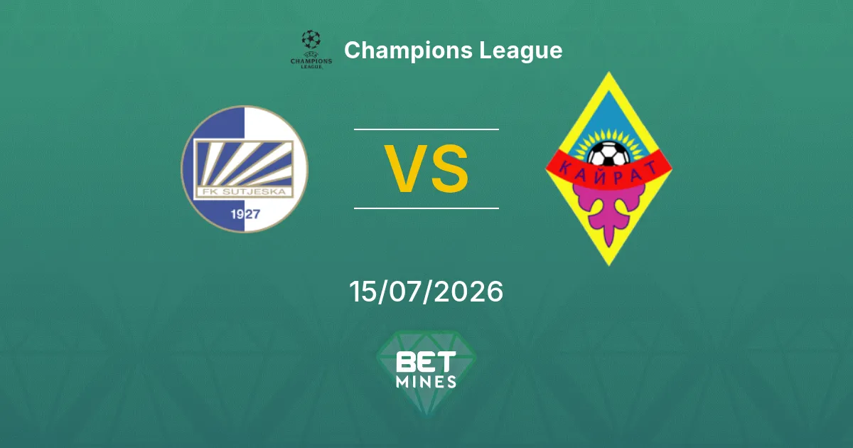Sutjeska vs Kairat Prediction: Match Preview and Analysis | Champions League 15-07-2026