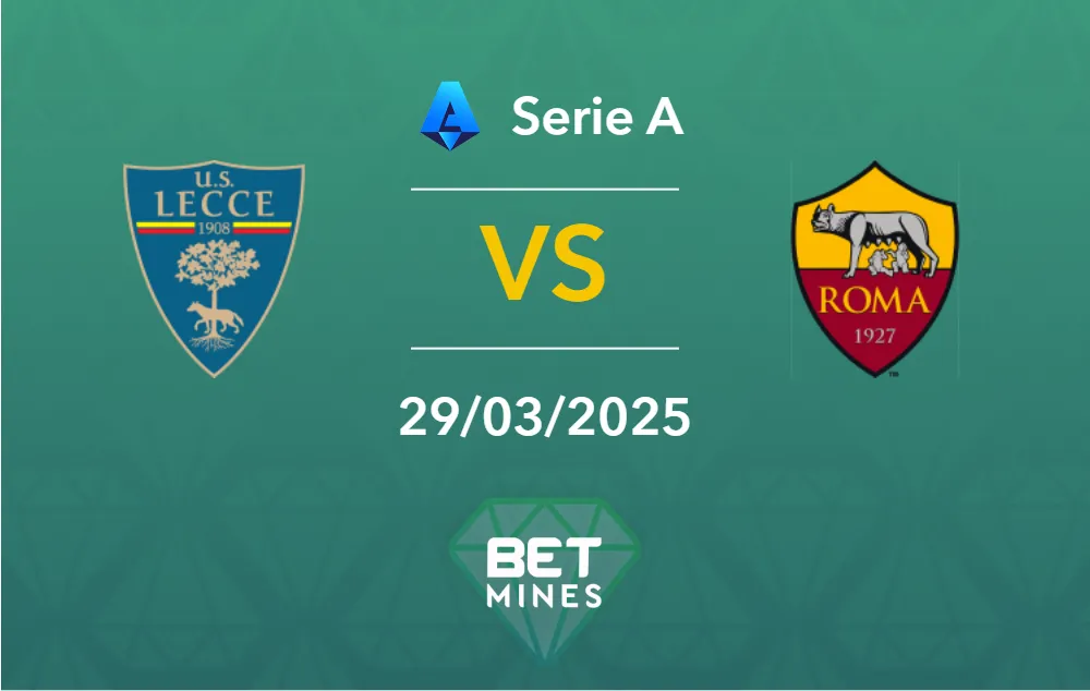 Lecce vs Roma Prediction: Match Preview and Analysis | Serie A