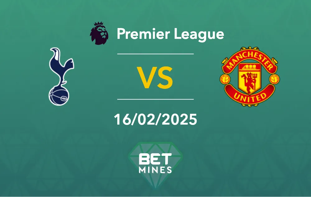 Pronostic Tottenham vs Manchester United : aperçu et analyse tactique - Premier League