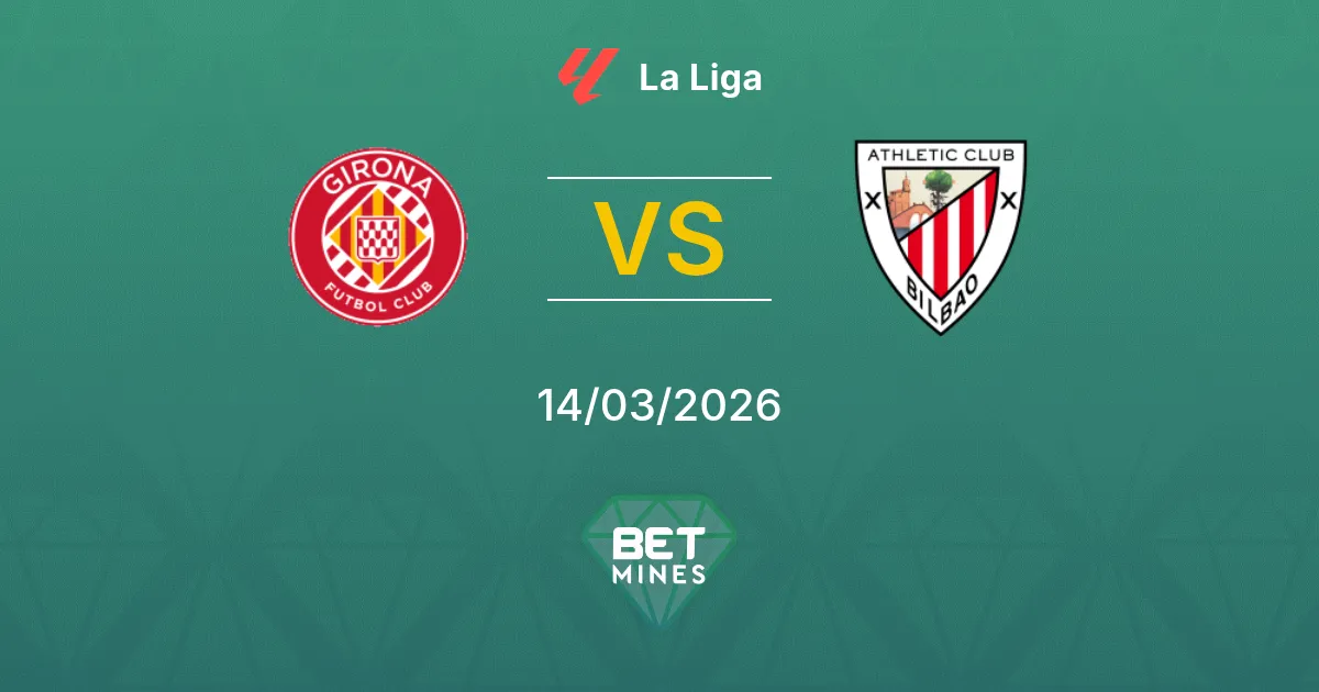 Girona vs Athletic Club Prediction: Match Preview and Analysis | La Liga 14-03-2026