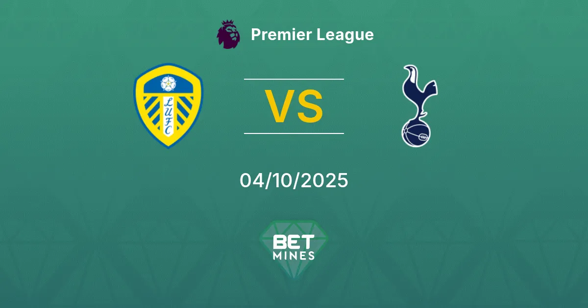 Leeds United vs Tottenham Hotspur Pronostico: Anteprima e Analisi della Partita | Premier League 04-10-2025