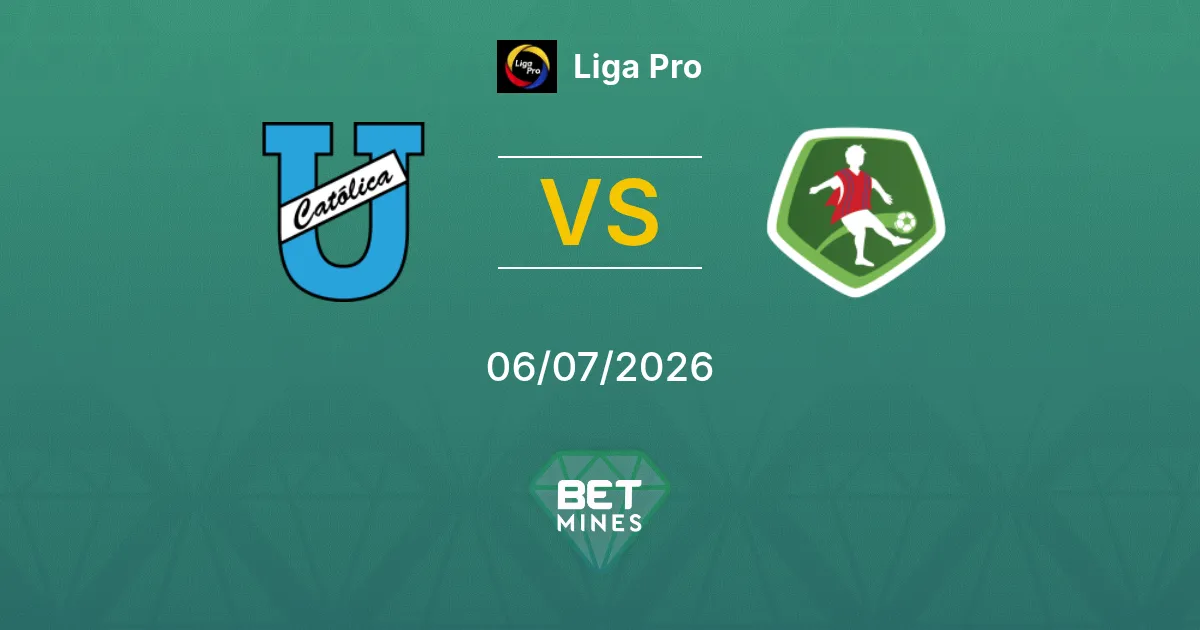 Universidad Católica vs Mushuc Runa Pronostic : Aperçu et Analyse du Match | Liga Pro 06-07-2026
