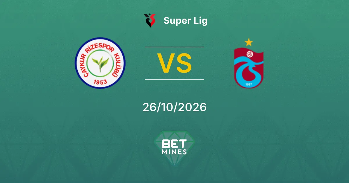 Rizespor x Trabzonspor Palpite: prévia e análise da partida | Süper Lig 26-10-2026