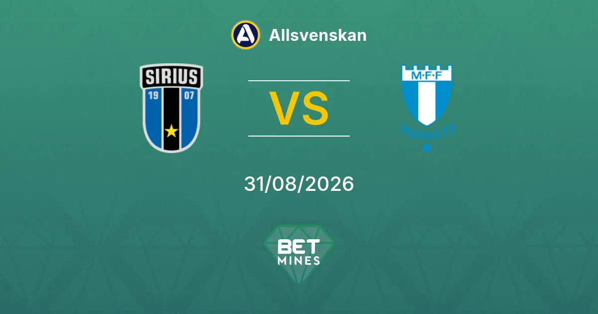 Sirius vs Malmö FF Prediction: Match Preview and Analysis | Allsvenskan 31-08-2026