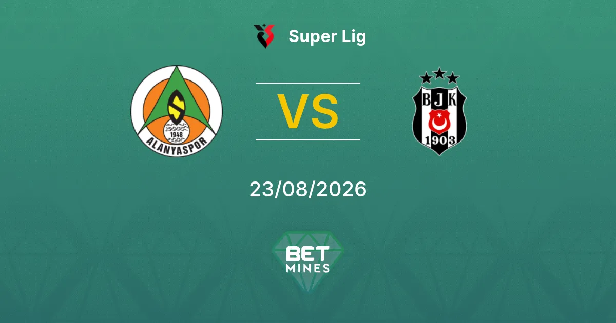 Alanyaspor vs Beşiktaş Prediction: Match Preview and Analysis | Super Lig 23-08-2026