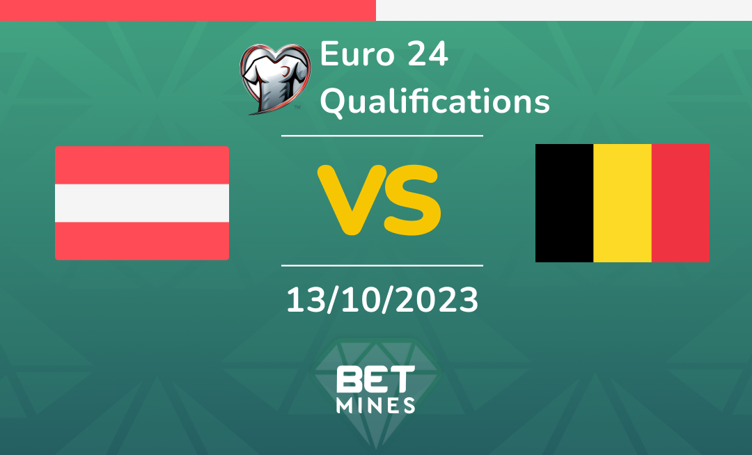 Austria vs Belgium: Analysis and Prediction of the Euro 2024 Qualifying Match