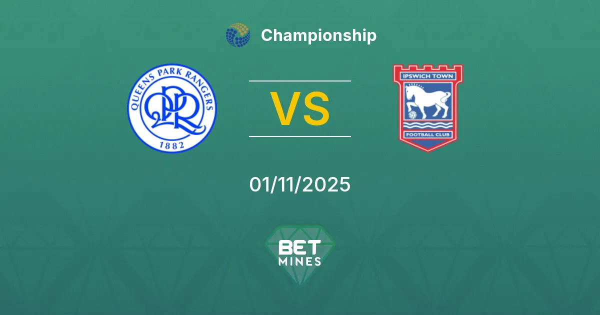 Queens Park Rangers vs Ipswich Town Prediction: Match Preview and Analysis | Championship 01-11-2025