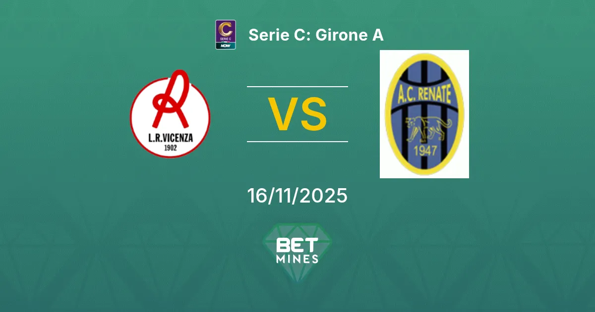 Vicenza vs Renate Pronostic : Aperçu et Analyse du Match | Serie C : Groupe A 16-11-2025