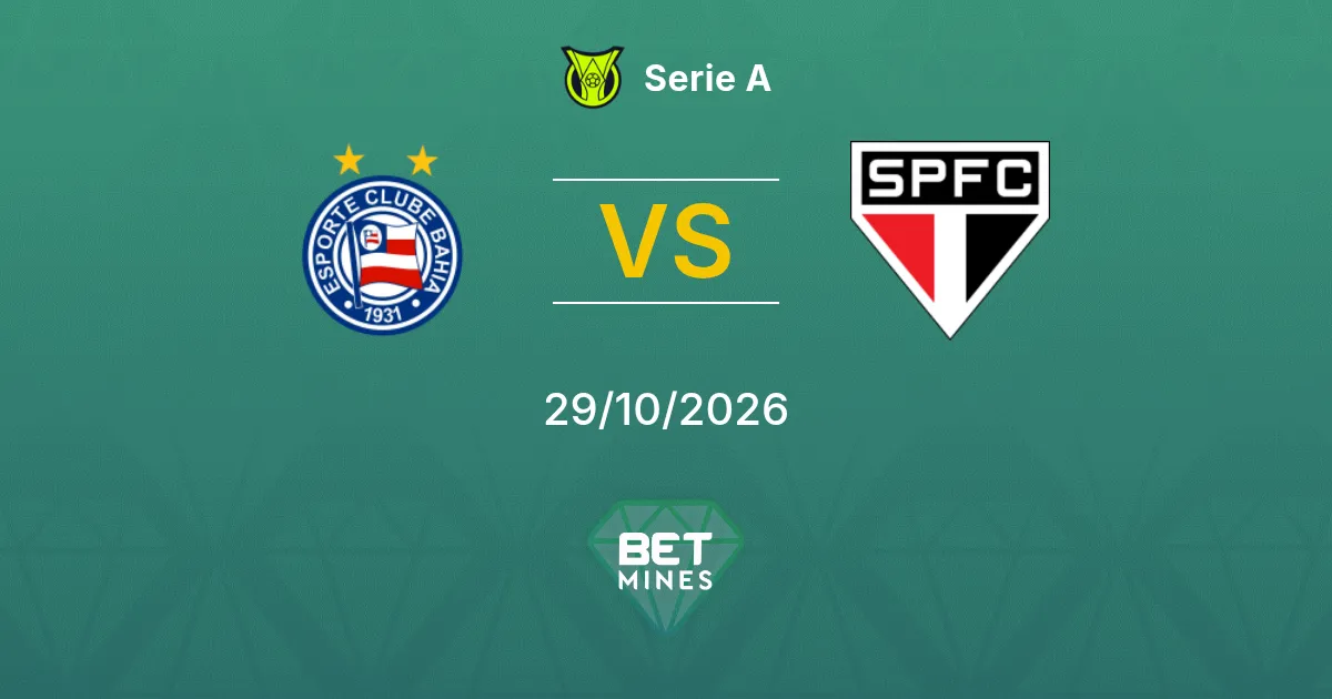 Bahia x São Paulo Palpite: Prévia e análise da partida | Série A 29-10-2026