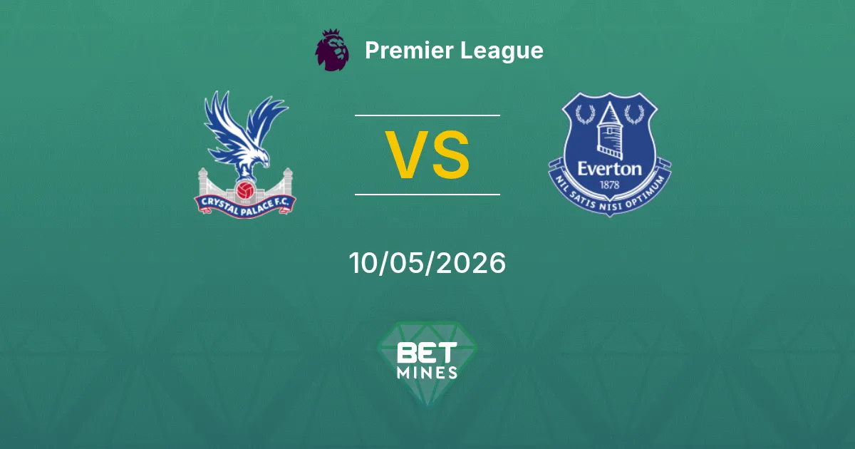 Crystal Palace vs Everton Pronóstico: Previa y Análisis del Partido | Premier League 10-05-2026