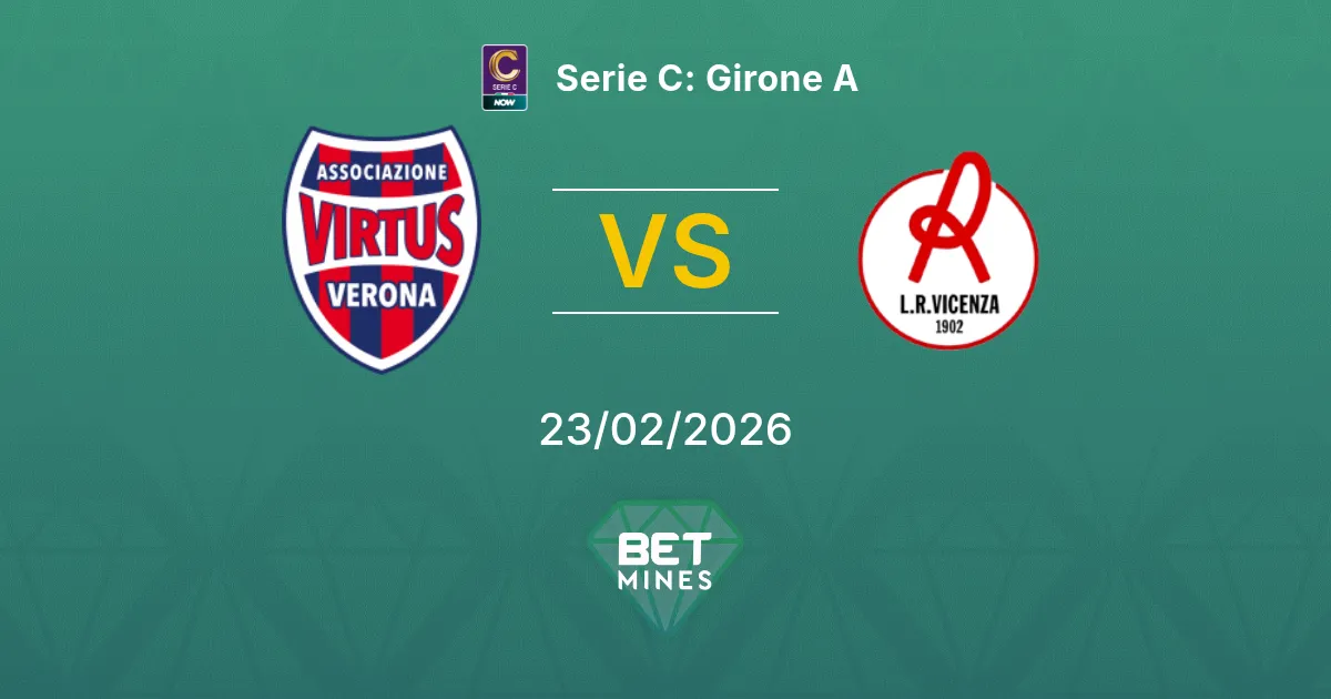 Virtus Verona vs Vicenza Pronostic : Aperçu et Analyse du Match | Serie C : Girone A 23-02-2026